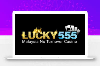 LUCKY555 | No Turnover Casino